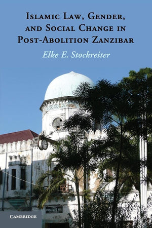Islamic Law, Gender and Social Change in PostAbolition Zanzibar,Used