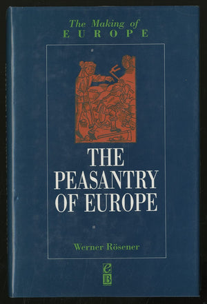 The Peasantry of Europe (Making of Europe),Used