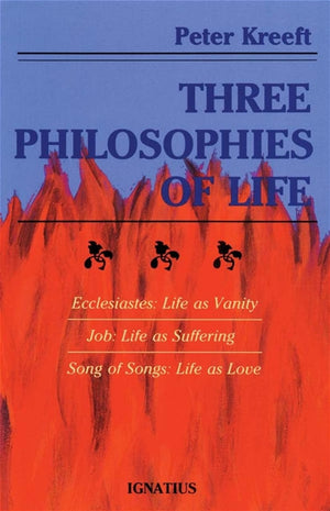 Three Philosophies of Life: Ecclesiastes, Job, and Song of Songs,Used