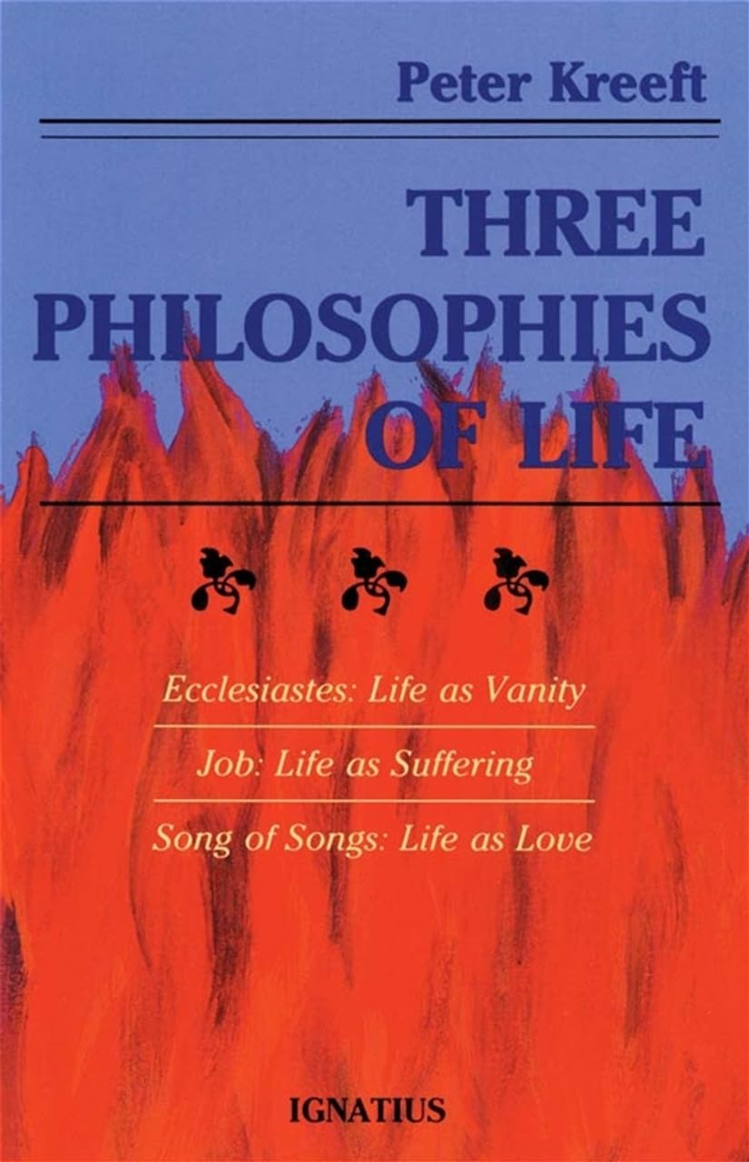 Three Philosophies of Life: Ecclesiastes, Job, and Song of Songs,Used
