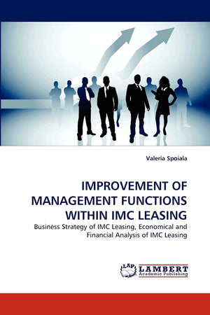 IMPROVEMENT OF MANAGEMENT FUNCTIONS WITHIN IMC LEASING: Business Strategy of IMC Leasing, Economical and Financial Analysis of I,Used
