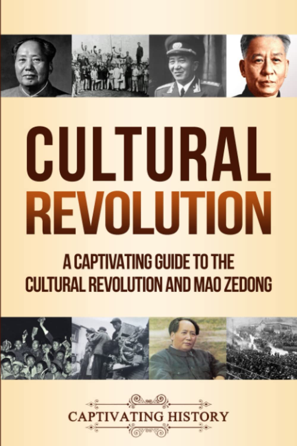 Cultural Revolution: A Captivating Guide to the Cultural Revolution and Mao Zedong (Asian History),Used