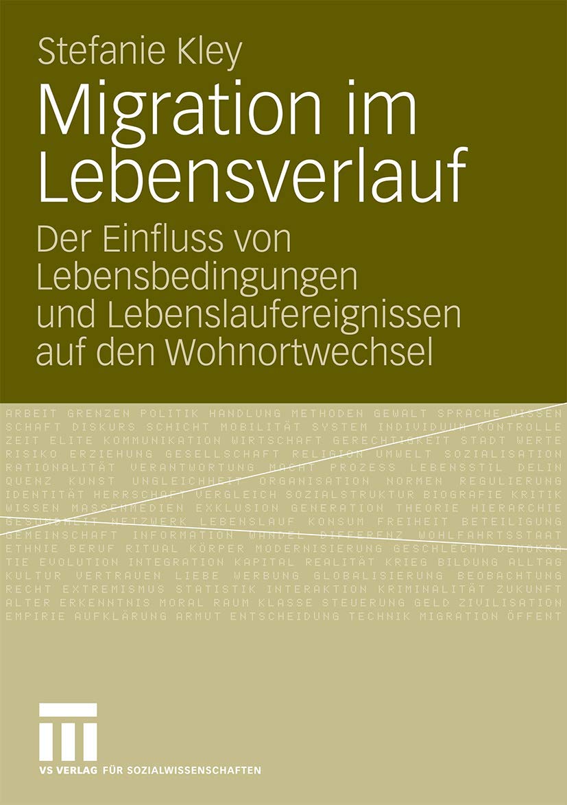 Migration im Lebensverlauf: Der Einfluss von Lebensbedingungen und Lebenslaufereignissen auf den Wohnortwechsel (German Edition),Used