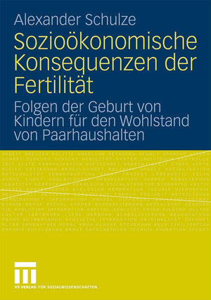 Soziokonomische Konsequenzen der Fertilitt: Folgen der Geburt von Kindern fr den Wohlstand von Paarhaushalten (German Edition),Used