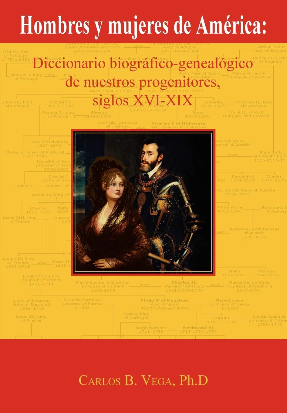 Hombres Y Mujeres De America: Diccionario Biograficogenealogico De Nuestros Progenitores, Siglos Xvixix (Spanish Edition),Used