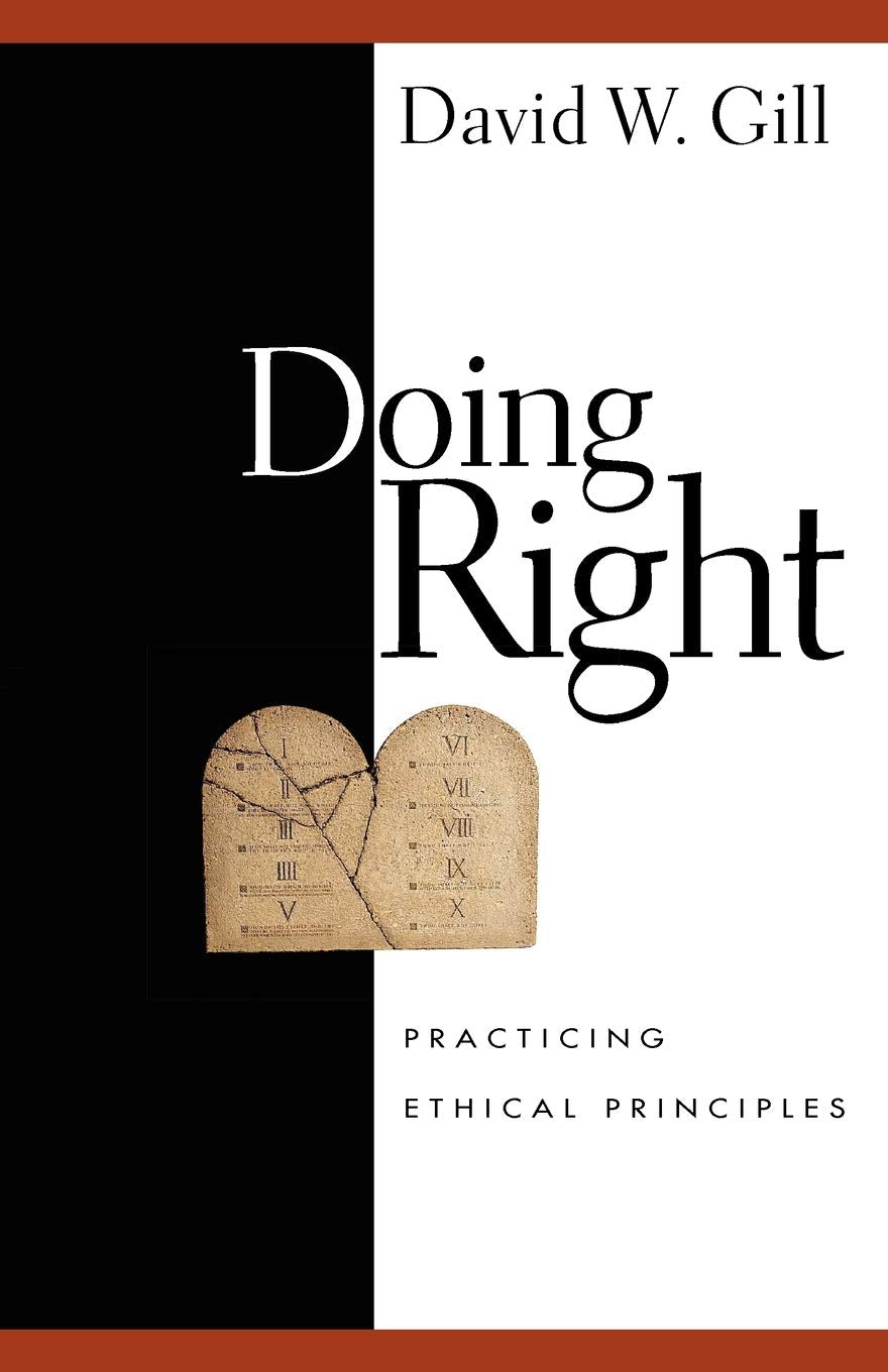 Doing Right: Practicing Ethical Principles,Used