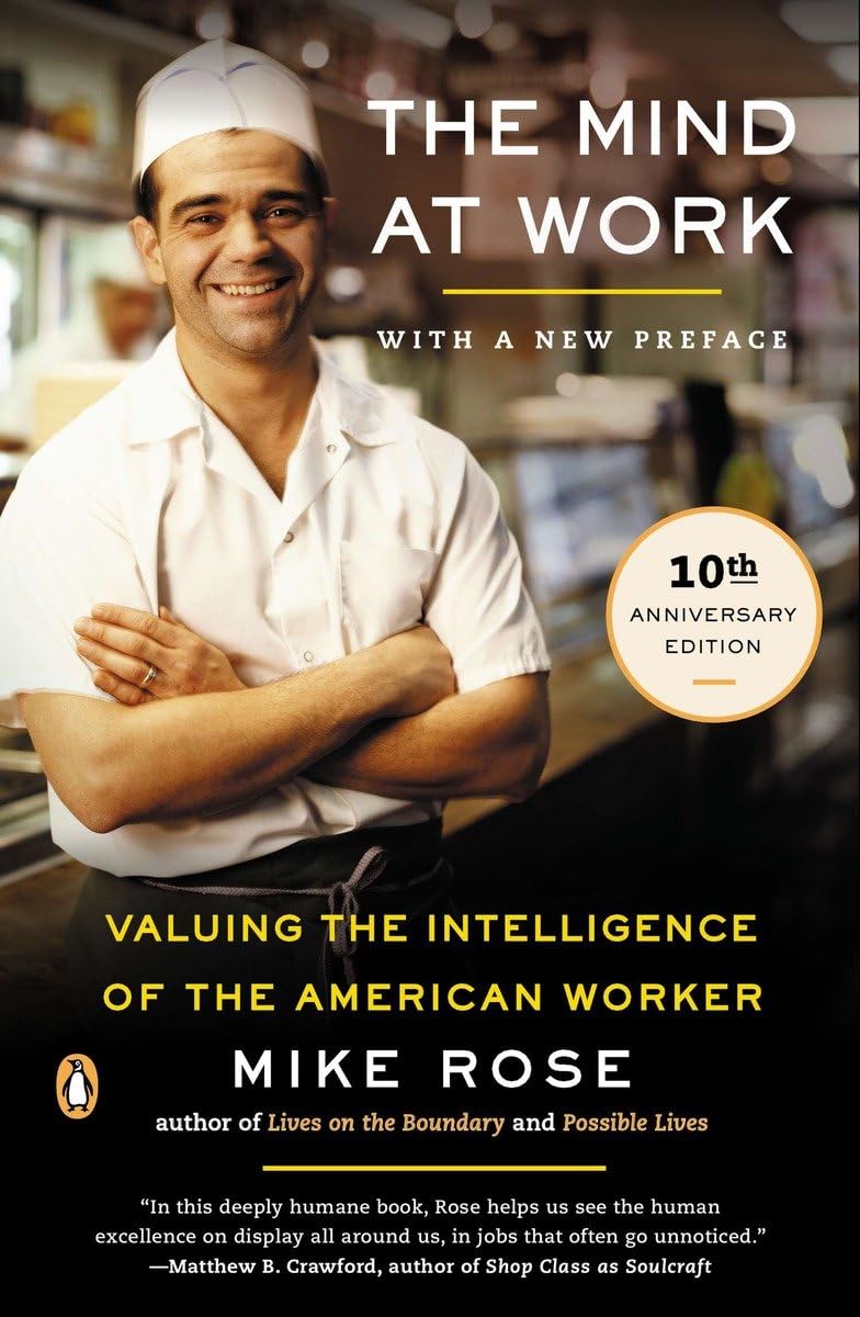 The Mind At Work : Valuing The Intelligence Of The American Worker,New