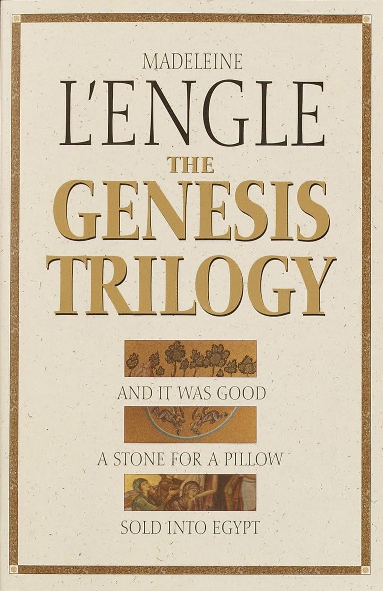 The Genesis Trilogy: And It Was Good, A Stone for a Pillow, Sold Into Egypt,Used