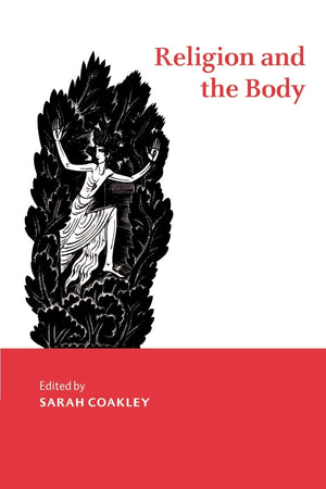 Religion and the Body (Cambridge Studies in Religious Traditions, Series Number 8),Used