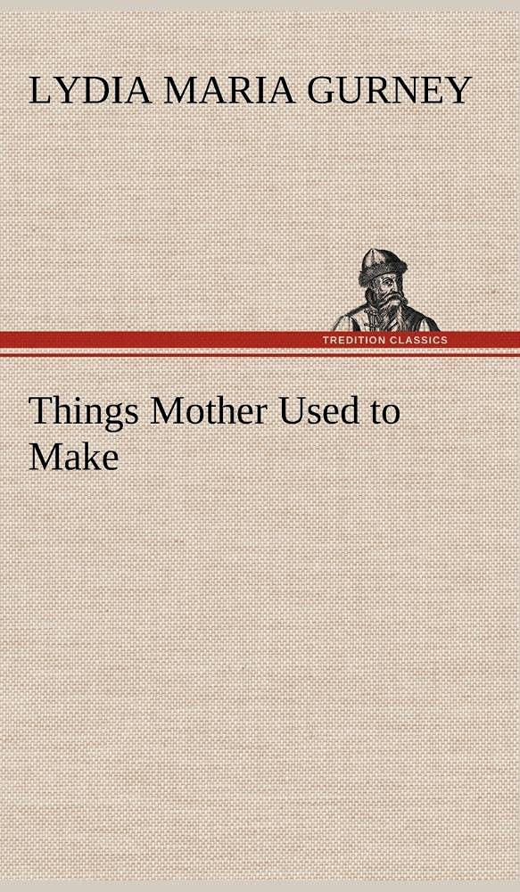 Things Mother Used to Make,Used