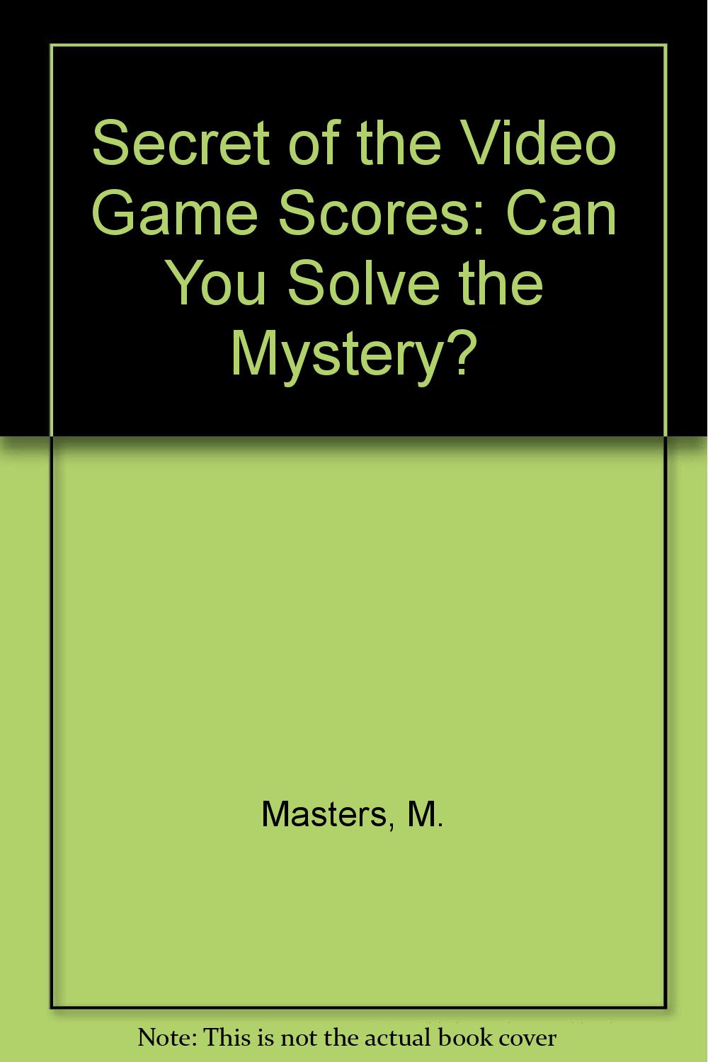 Secret of the Video Game Scores (Can You Solve the Mystery?),Used