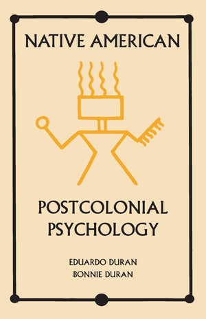 Native American Postcolonial Psychology,New