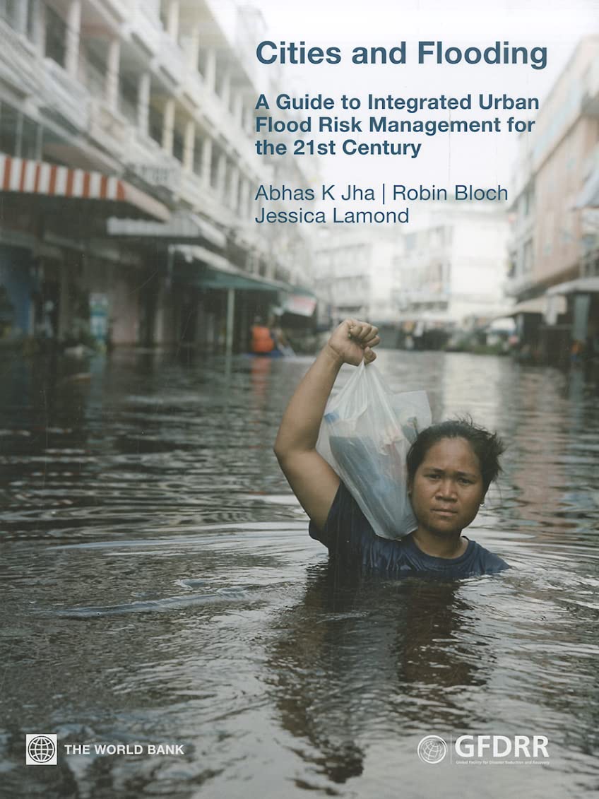 Cities and Flooding: A Guide to Integrated Urban Flood Risk Management for the 21st Century,Used