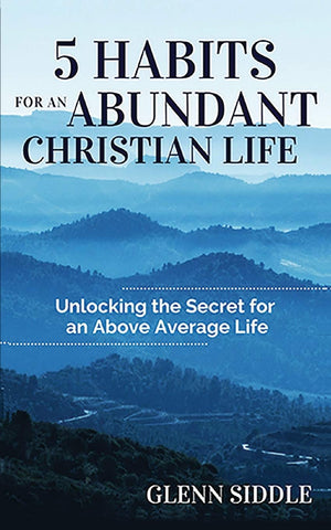 5 Habits for an Abundant Christian Life: Unlocking the Secret for an Above Average Life,Used