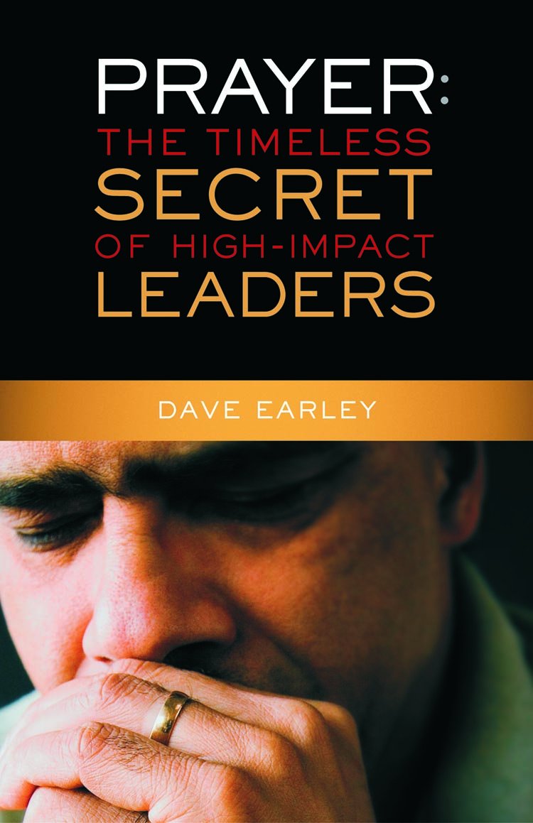 Prayer: The Timeless Secret of HighImpact Leaders,Used