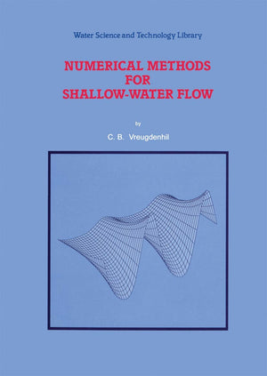 Numerical Methods for ShallowWater Flow (Water Science and Technology Library, 13),Used