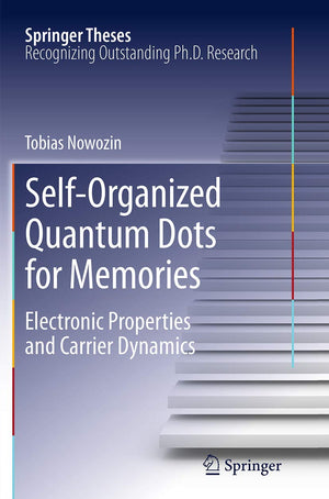 SelfOrganized Quantum Dots for Memories: Electronic Properties and Carrier Dynamics (Springer Theses),Used