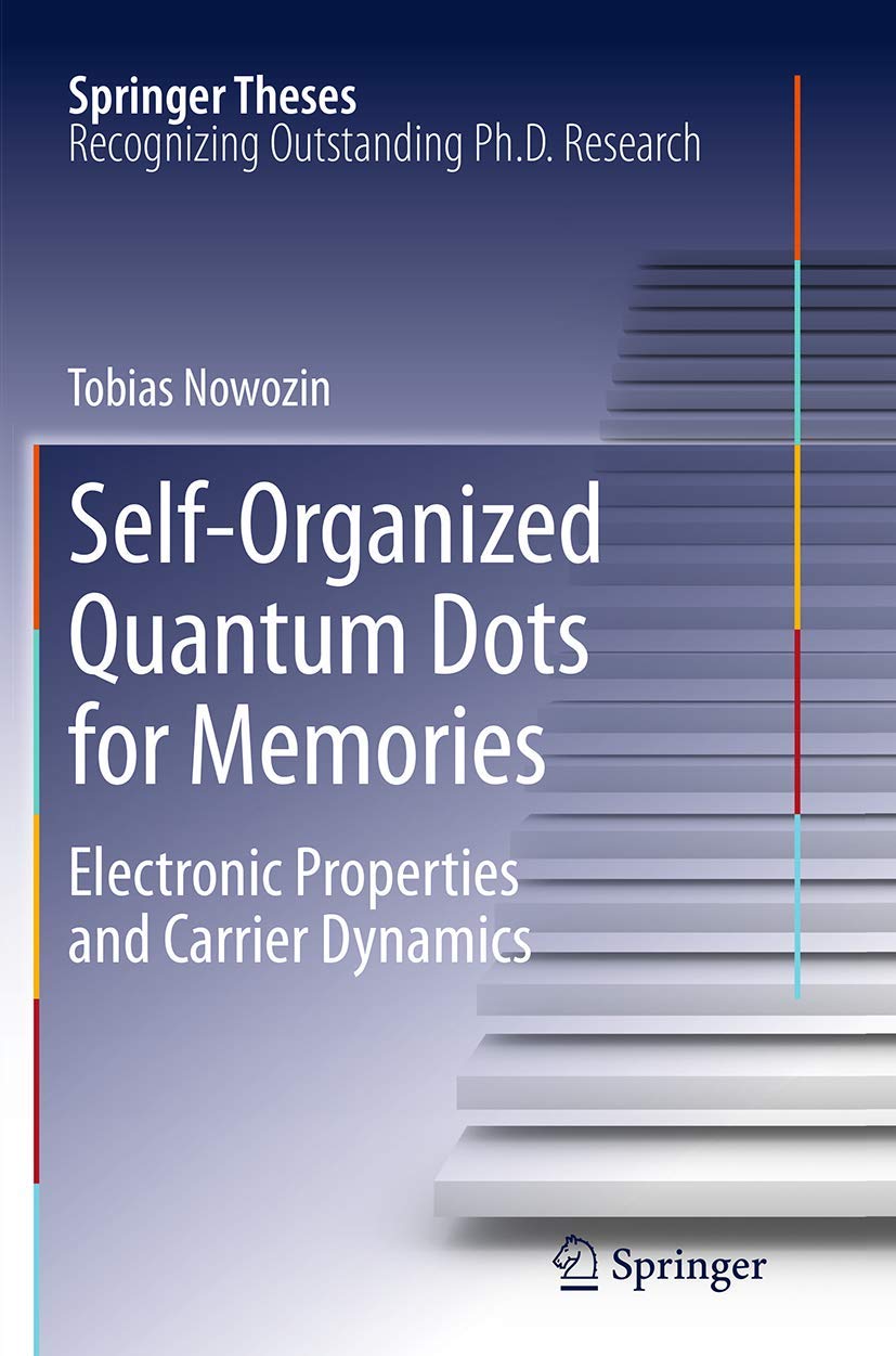 SelfOrganized Quantum Dots for Memories: Electronic Properties and Carrier Dynamics (Springer Theses),Used