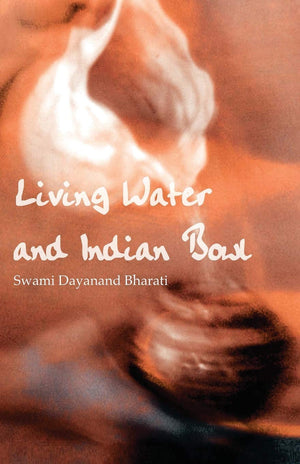 Living Water And Indian Bowl: An Analysis Of Christian Failings In Communicating Christ To Hindus, With Suggestions Toward Impro,Used