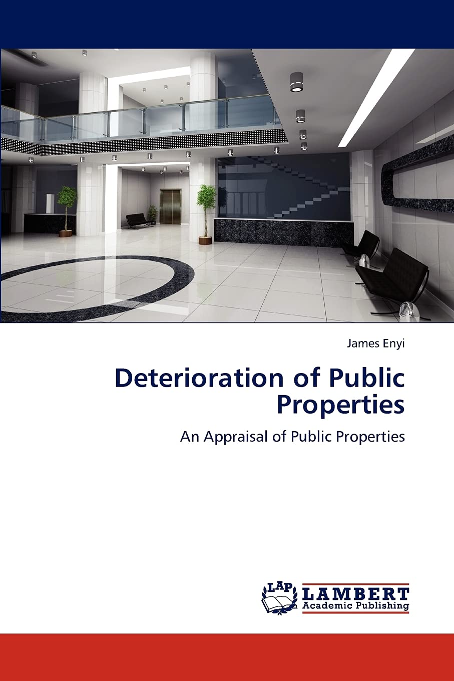 Deterioration of Public Properties: An Appraisal of Public Properties,Used