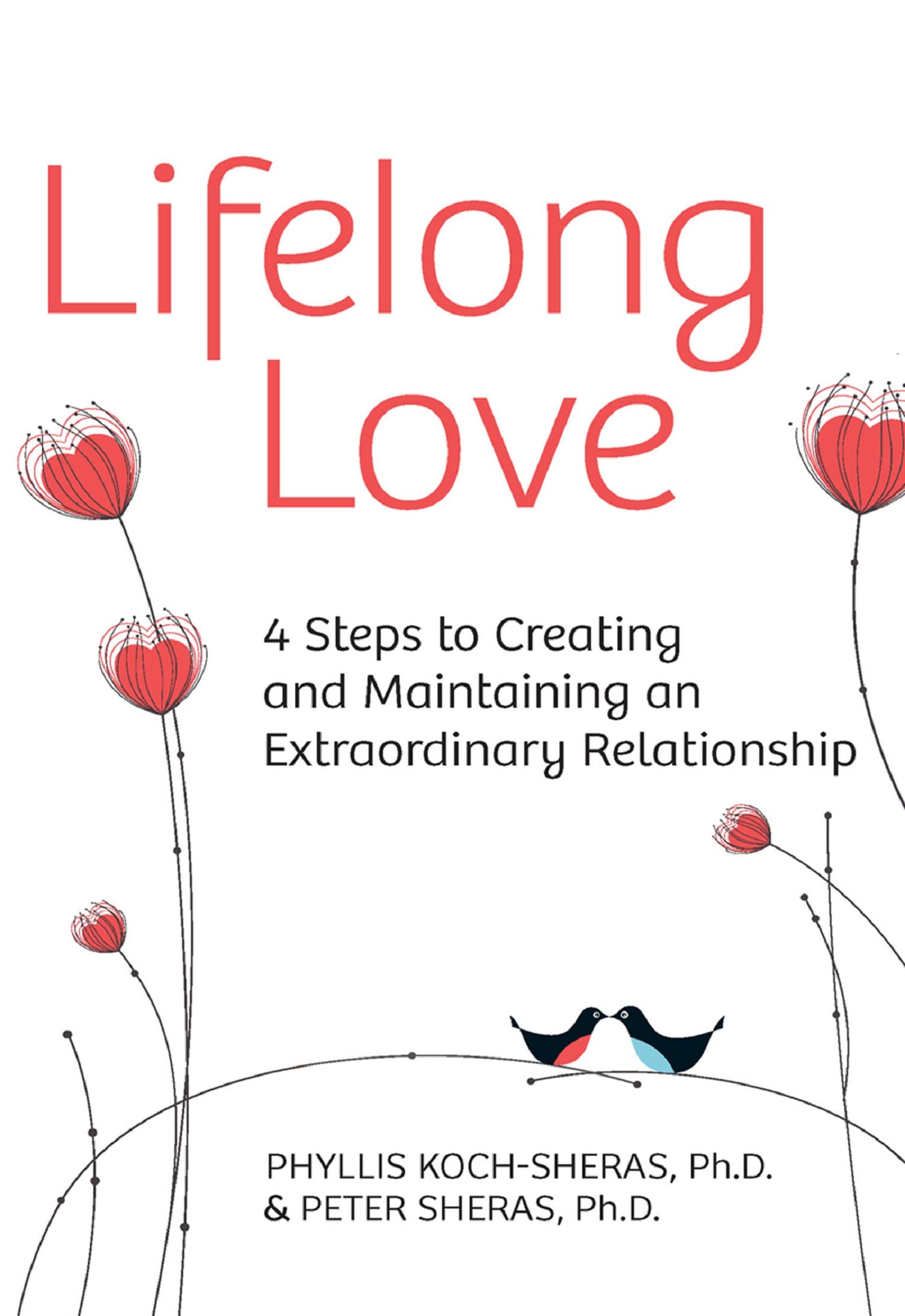 Lifelong Love: 4 Steps to Creating and Maintaining an Extraordinary Relationship,Used