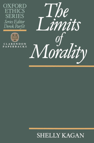 The Limits of Morality (Oxford Ethics Series),Used