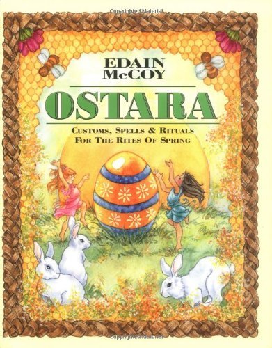 Ostara: Customs, Spells & Rituals for the Rites of Spring (Holiday Series),Used