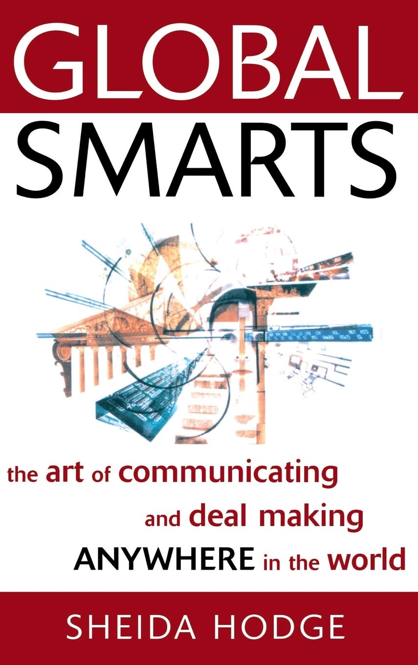 Global Smarts: The Art of Communicating and Deal Making Anywhere in the World,Used