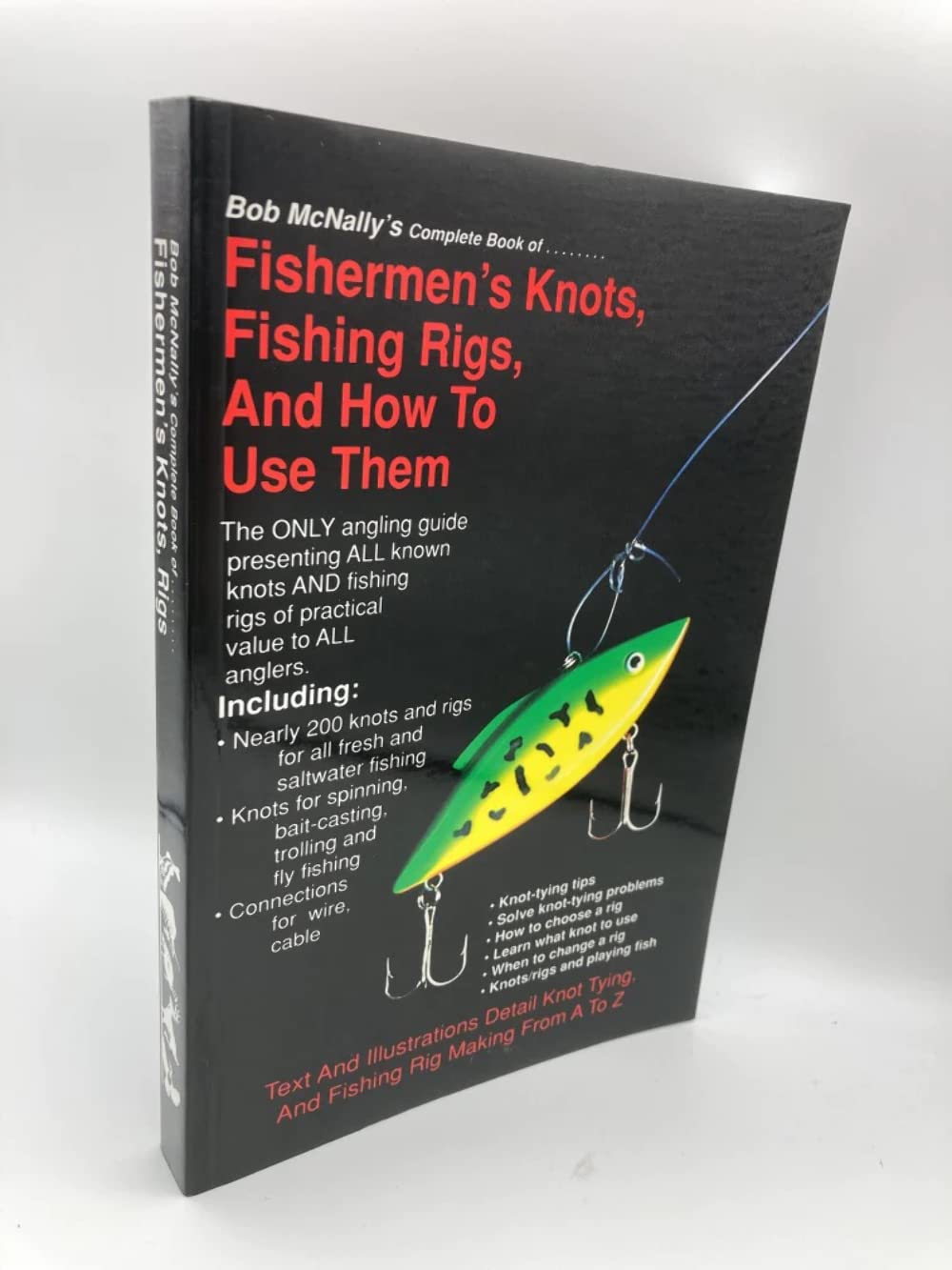 Bob McNally's Complete Book of Fishermen's Knots, Fishing Rigs and How to Use Them,Used