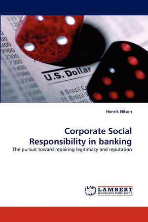 Corporate Social Responsibility in banking: The pursuit toward repairing legitimacy and reputation,Used
