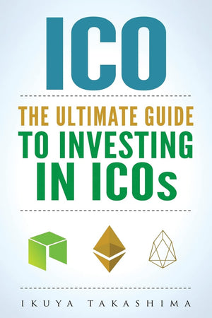 ico: The Ultimate Guide To Investing In ICOs, ICO Investing, Initial Coin Offering, Cryptocurrency Investing, Investing In Crypt,Used