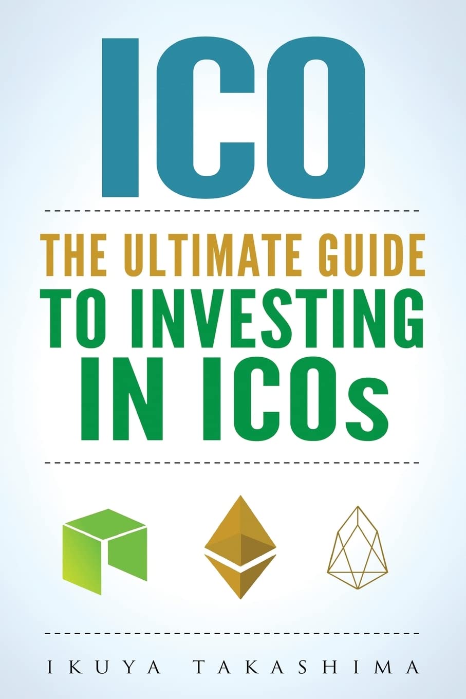 ico: The Ultimate Guide To Investing In ICOs, ICO Investing, Initial Coin Offering, Cryptocurrency Investing, Investing In Crypt,Used