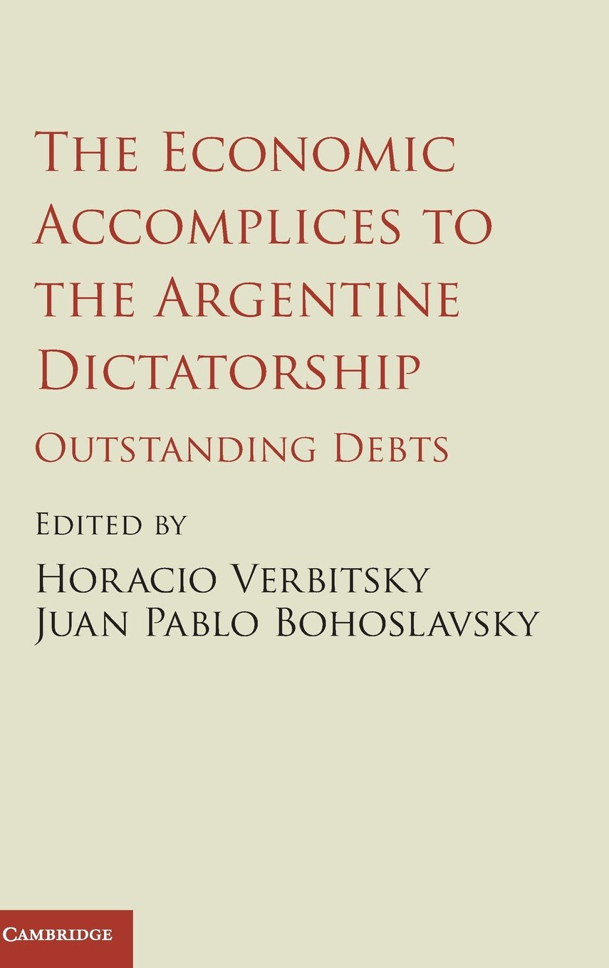 The Economic Accomplices to the Argentine Dictatorship: Outstanding Debts,Used