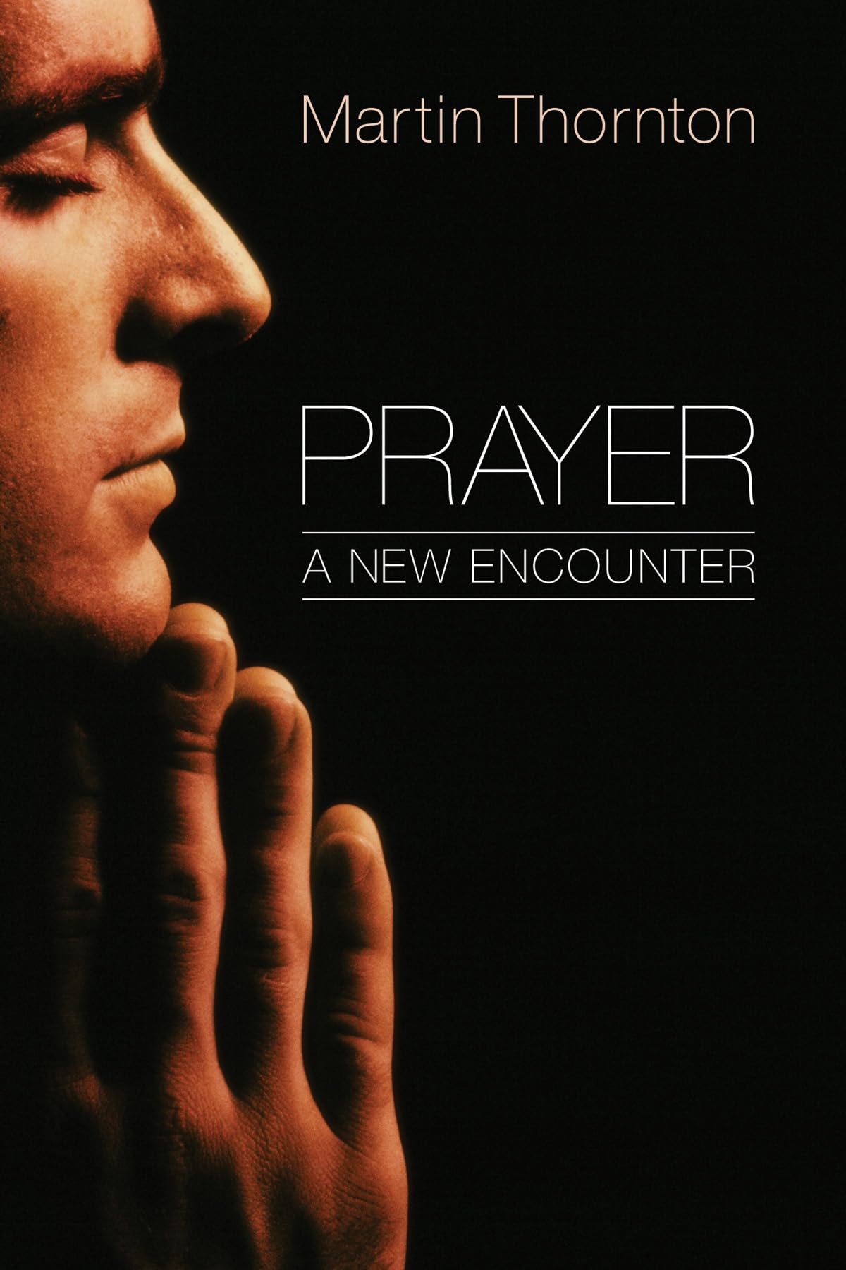 Prayer: A New Encounter,Used