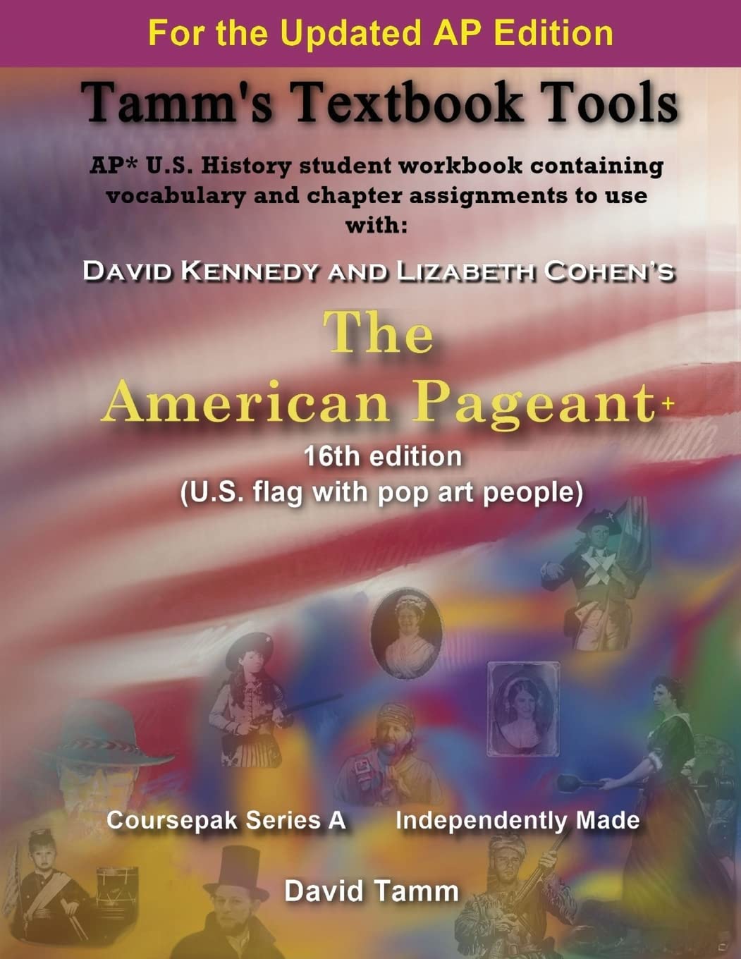 The American Pageant 16th Edition+ (AP* U.S. History) Activities Workbook: Daily Assignments TailorMade to the Kennedy/Cohen Te,Used