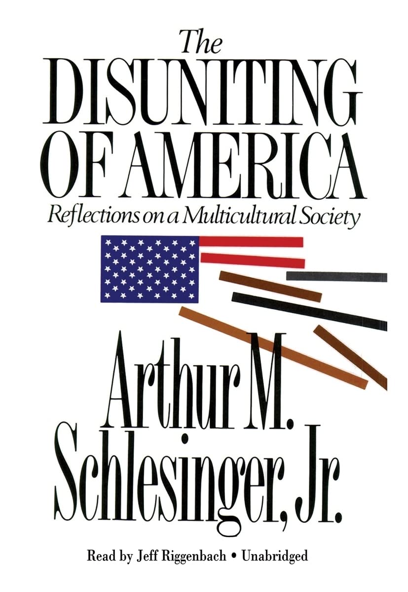 The Disuniting of America Lib/E: Reflections on a Multicultural Society,Used