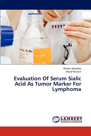 Evaluation Of Serum Sialic Acid As Tumor Marker For Lymphoma,Used