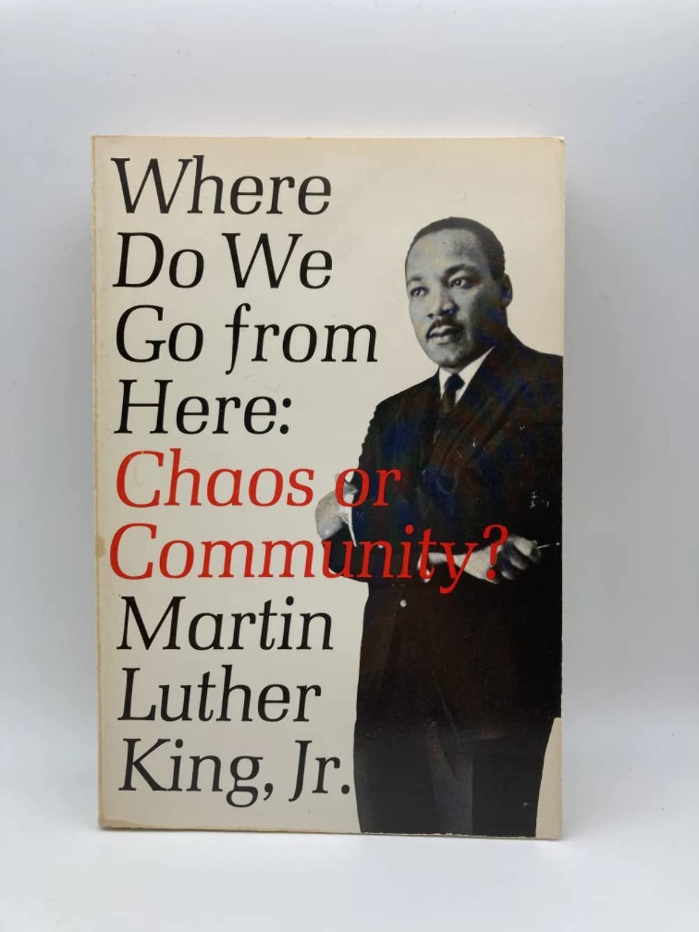 Where Do We Go From Here: Chaos Or Community?,New