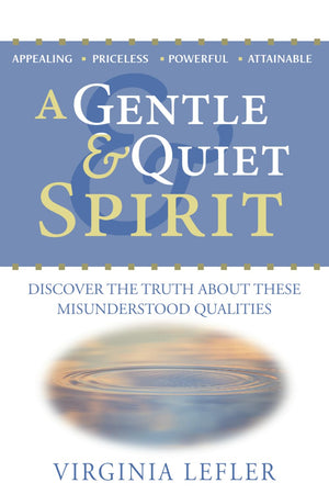 A Gentle & Quiet Spirit  Discover the Truth about These Misunderstood Qualities,Used