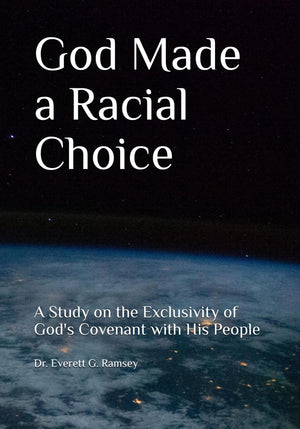 God Made a Racial Choice: A Study on the Exclusivity of God? Covenant with His People,Used