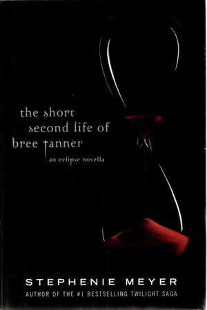 The Short Second Life Of Bree Tanner: An Eclipse Novella (The Twilight Saga),Used