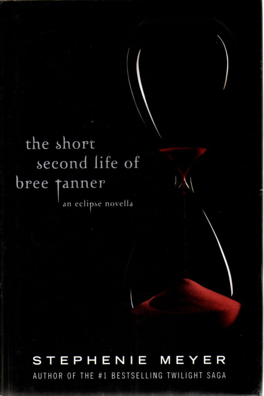 The Short Second Life Of Bree Tanner: An Eclipse Novella (The Twilight Saga),Used