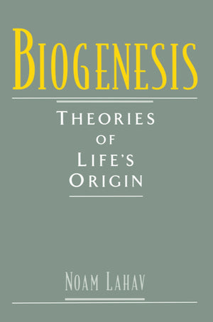 Biogenesis: Theories Of Life'S Origin