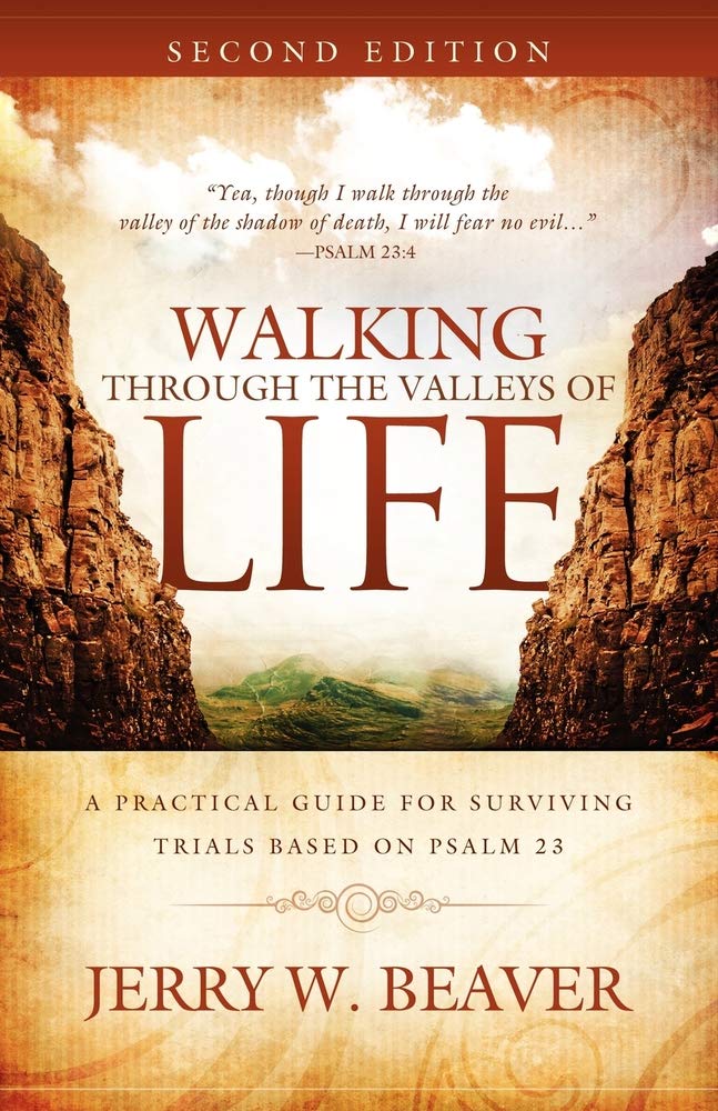 Walking Through the Valleys of Life