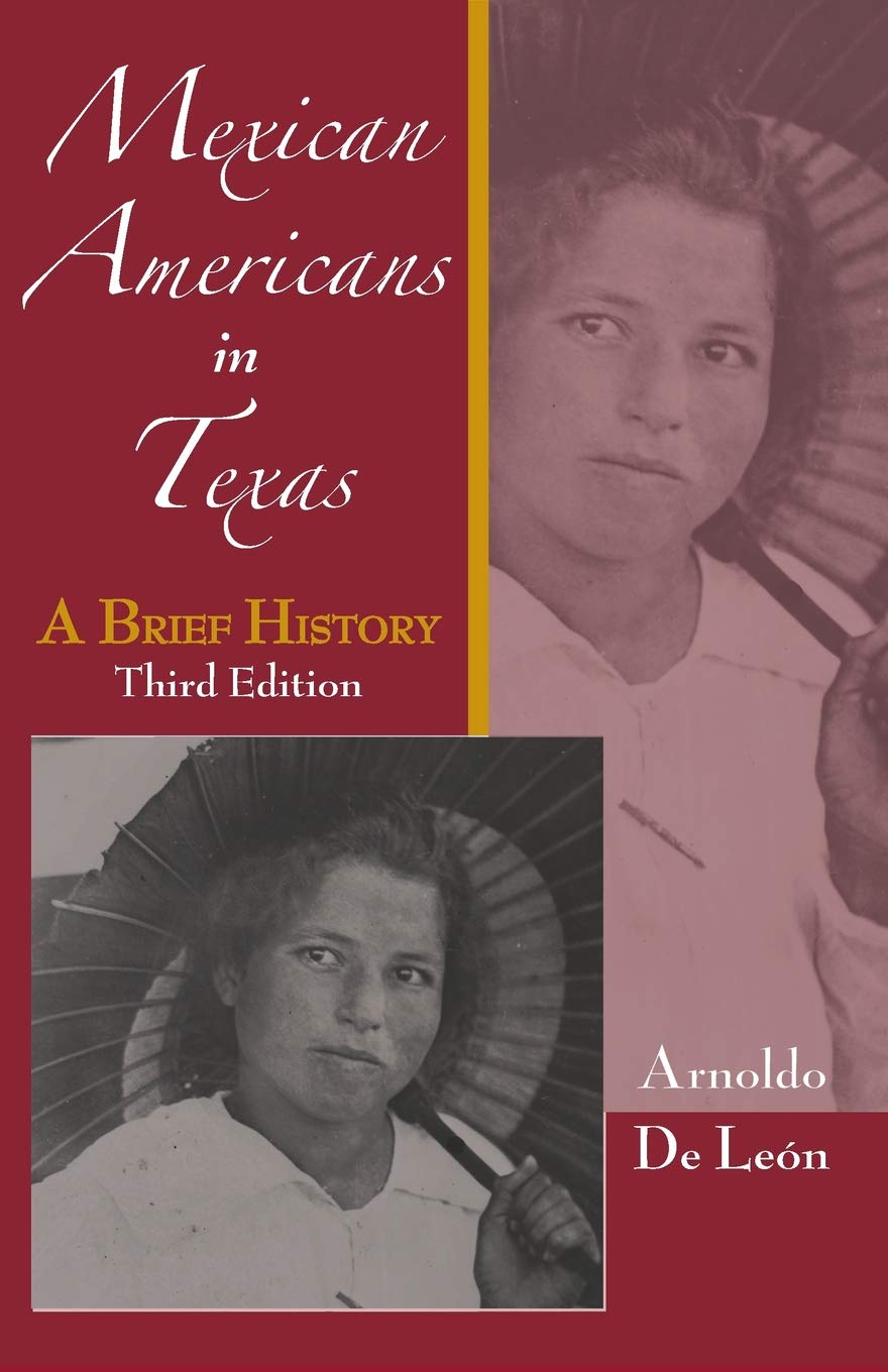 Mexican Americans In Texas: A Brief History,New