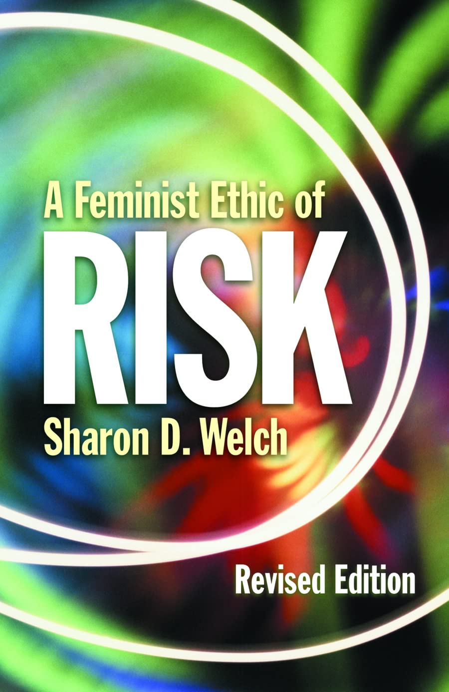 A Feminist Ethic of Risk: Revised Edition (Other Feminist Voices),New