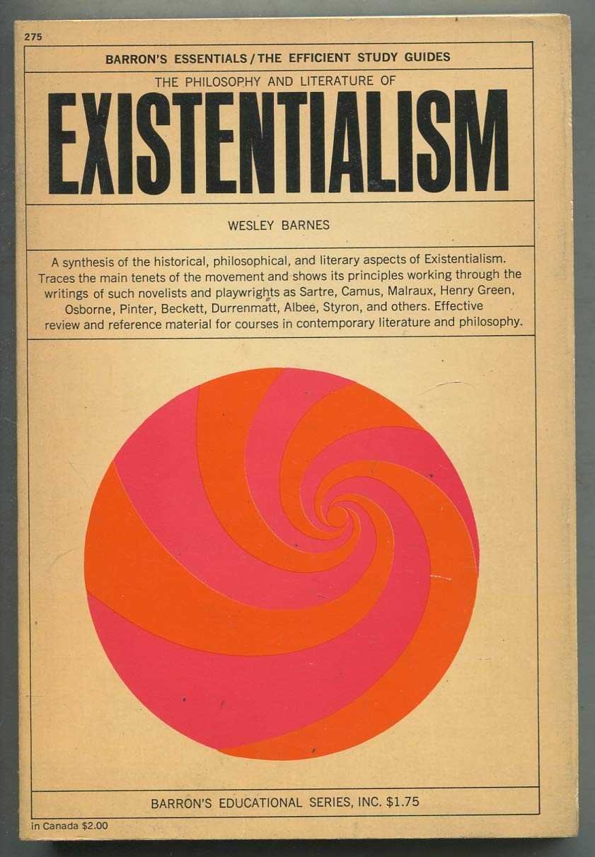 The Philosophy And Literature Of Existentialism-used