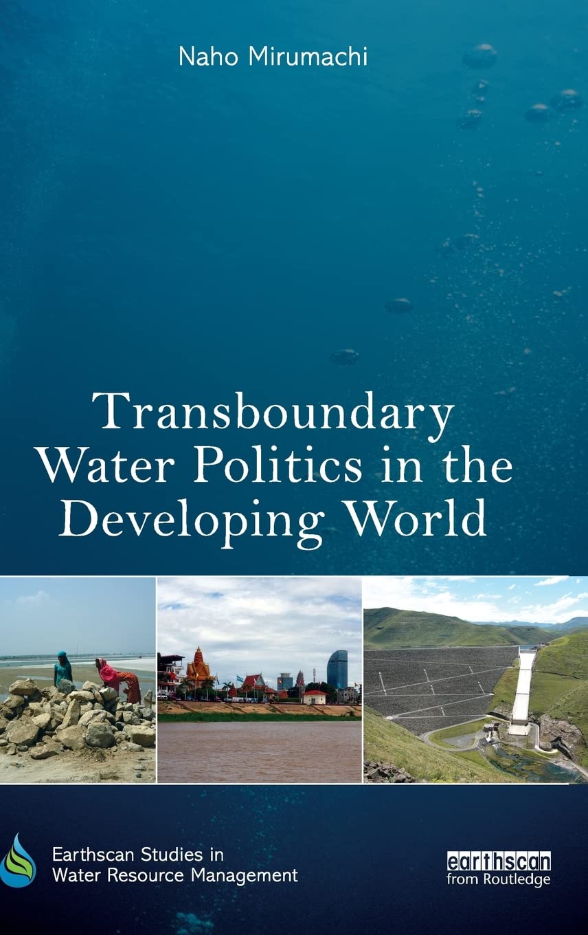 Transboundary Water Politics in the Developing World (Earthscan Studies in Water Resource Management),Used