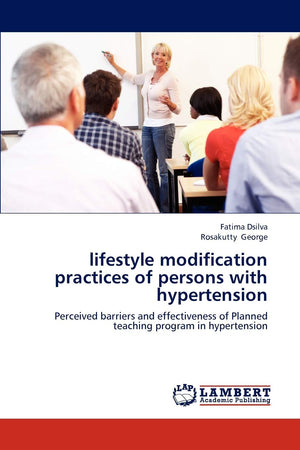 lifestyle modification practices of persons with hypertension: Perceived barriers and effectiveness of Planned teaching program ,Used