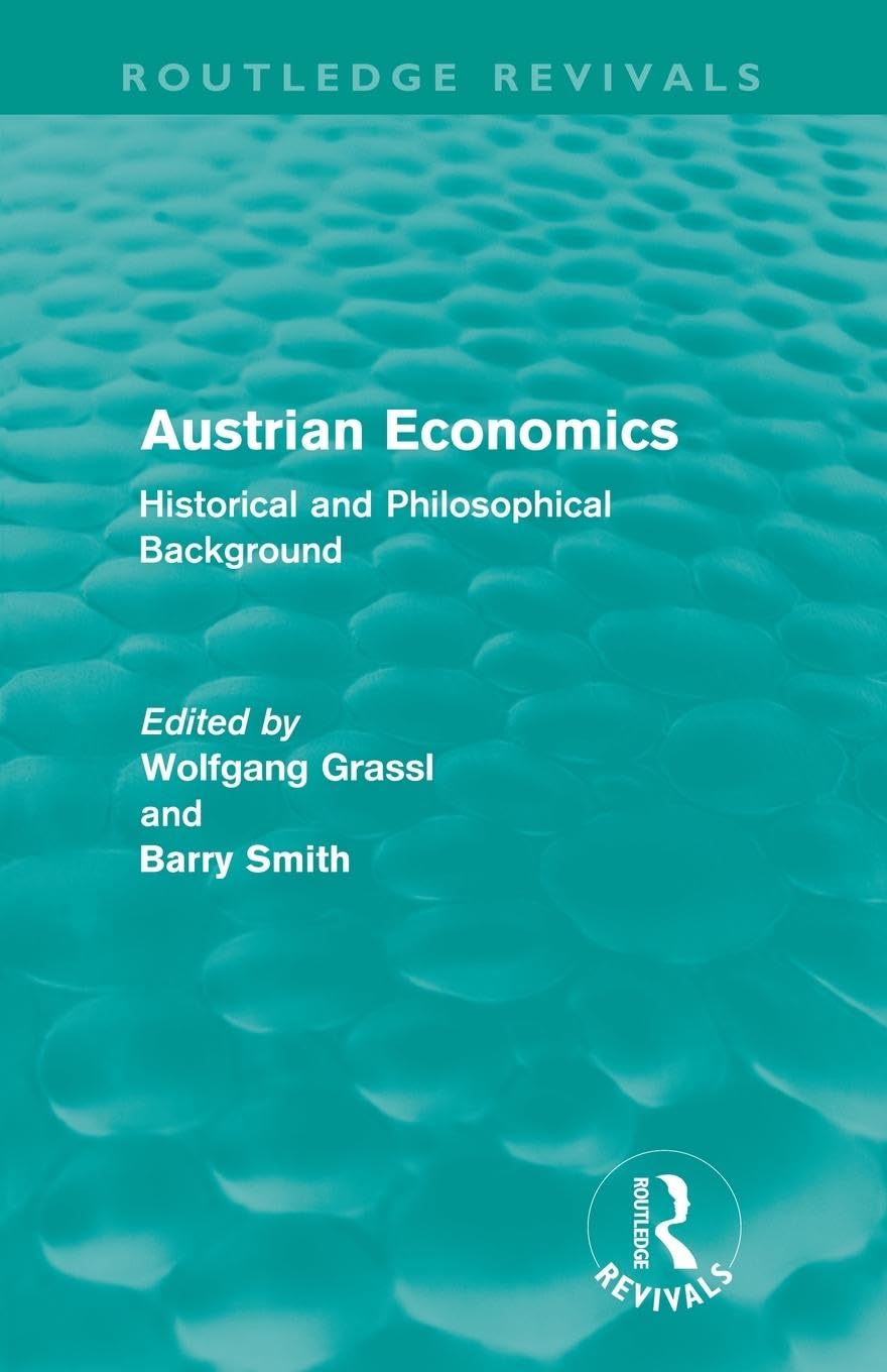 Austrian Economics (Routledge Revivals): Historical And Philosophical Background